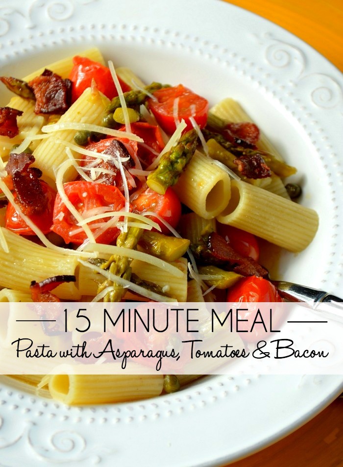 15 MINUTE MEALS: Pasta with Asparagus, Tomatoes & Bacon 15 MINUTE MEALS: Pasta with Asparagus, Tomatoes & Bacon
